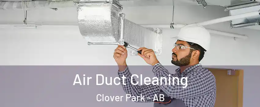  Air Duct Cleaning Clover Park - AB