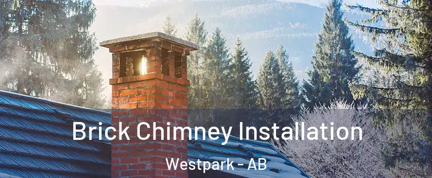  Brick Chimney Installation Westpark - AB