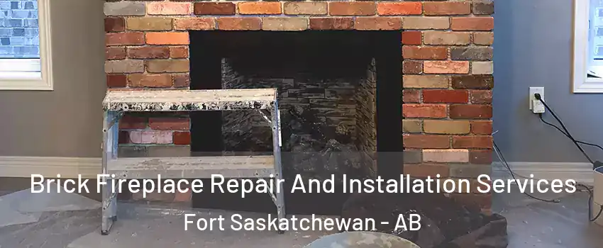  Brick Fireplace Repair And Installation Services Fort Saskatchewan - AB