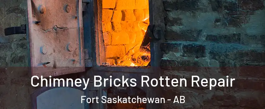  Chimney Bricks Rotten Repair Fort Saskatchewan - AB