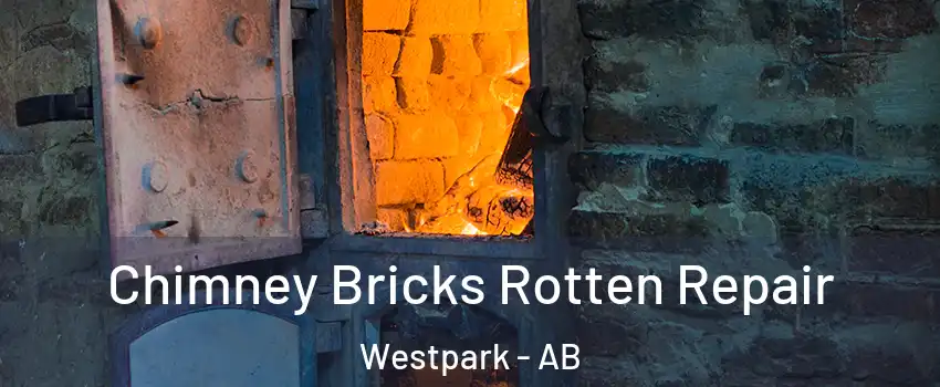  Chimney Bricks Rotten Repair Westpark - AB