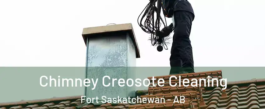  Chimney Creosote Cleaning Fort Saskatchewan - AB