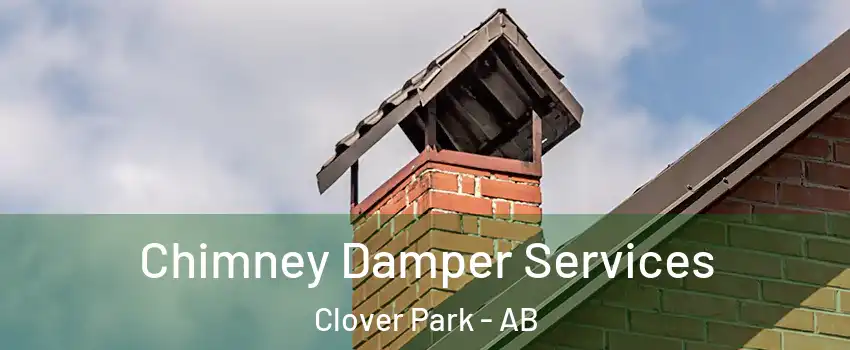  Chimney Damper Services Clover Park - AB