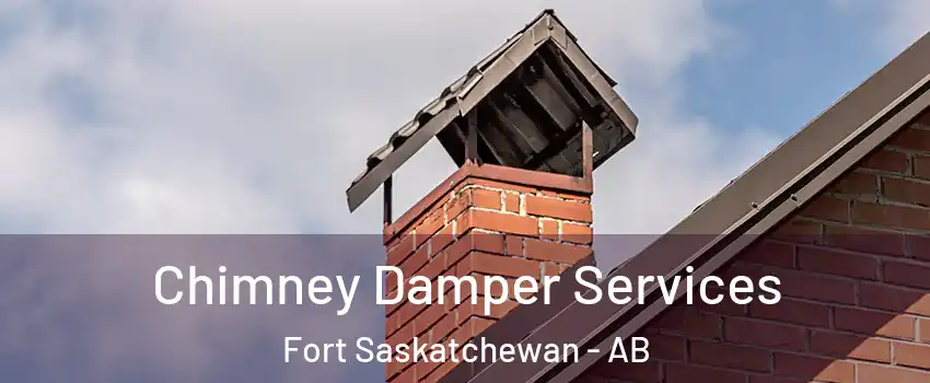  Chimney Damper Services Fort Saskatchewan - AB