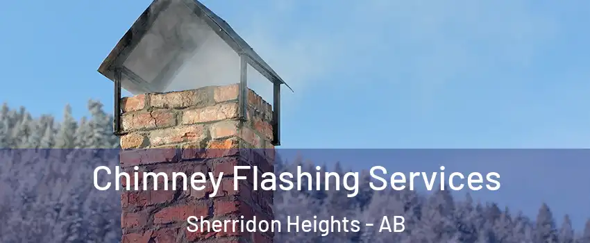  Chimney Flashing Services Sherridon Heights - AB