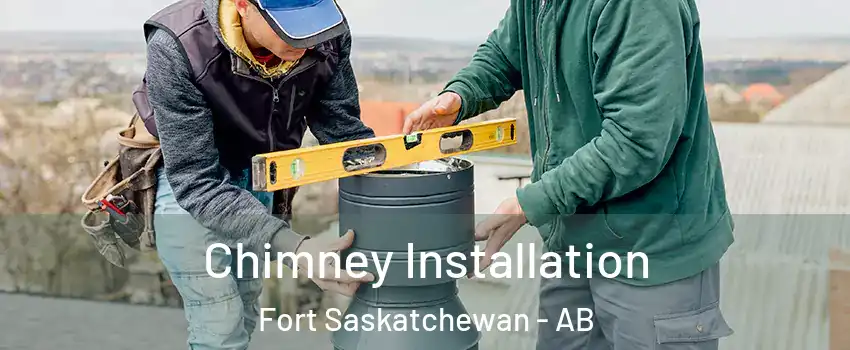  Chimney Installation Fort Saskatchewan - AB