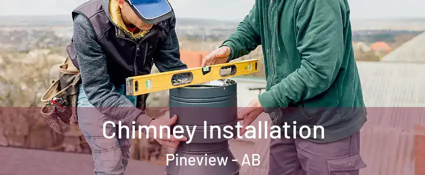  Chimney Installation Pineview - AB