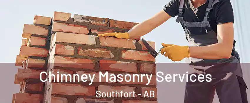  Chimney Masonry Services Southfort - AB