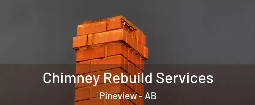  Chimney Rebuild Services Pineview - AB