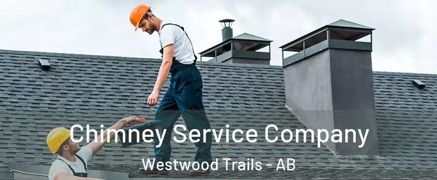 Chimney Service Company Westwood Trails - AB