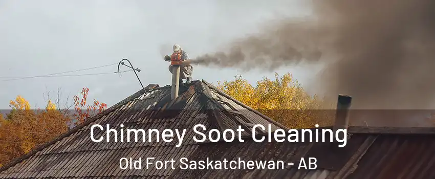  Chimney Soot Cleaning Old Fort Saskatchewan - AB