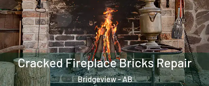  Cracked Fireplace Bricks Repair Bridgeview - AB
