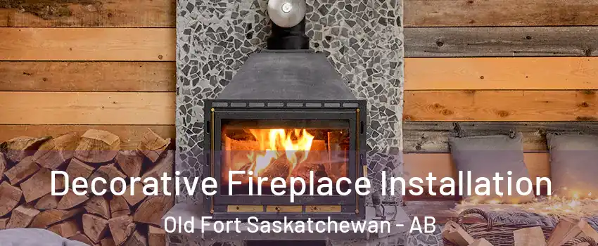  Decorative Fireplace Installation Old Fort Saskatchewan - AB