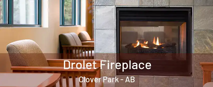  Drolet Fireplace Clover Park - AB