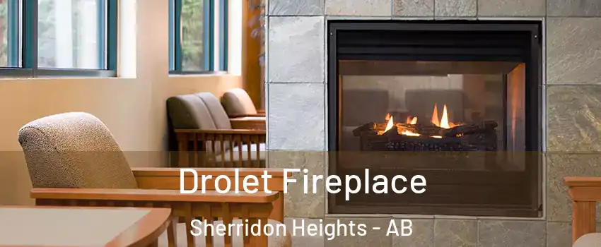  Drolet Fireplace Sherridon Heights - AB