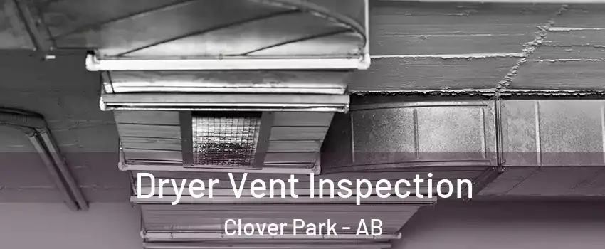  Dryer Vent Inspection Clover Park - AB