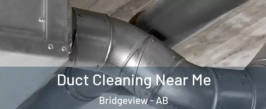  Duct Cleaning Near Me Bridgeview - AB