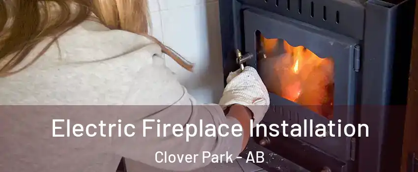  Electric Fireplace Installation Clover Park - AB