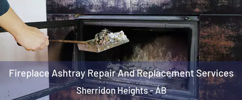 Fireplace Ashtray Repair And Replacement Services Sherridon Heights - AB