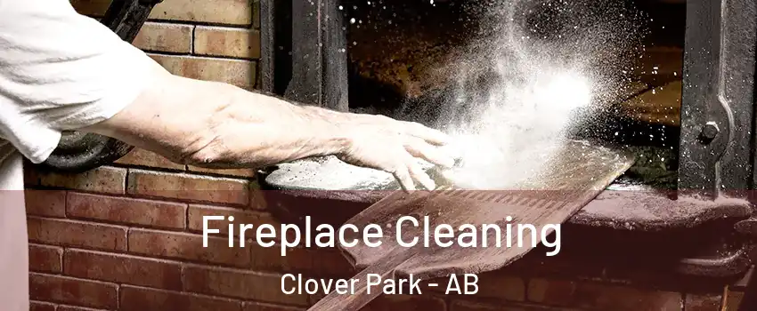  Fireplace Cleaning Clover Park - AB
