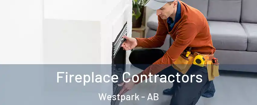  Fireplace Contractors Westpark - AB
