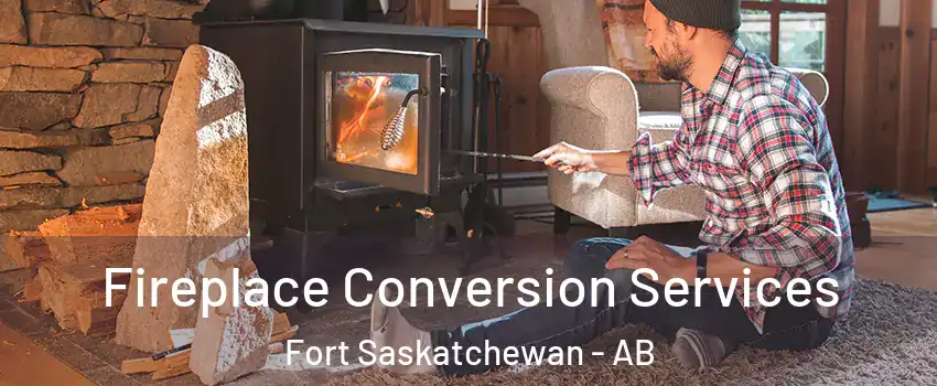  Fireplace Conversion Services Fort Saskatchewan - AB