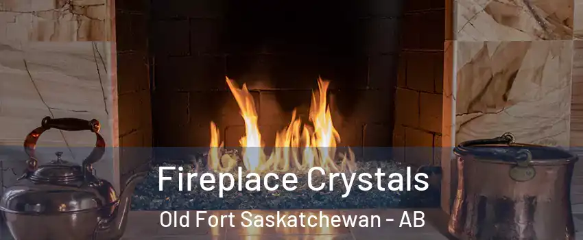  Fireplace Crystals Old Fort Saskatchewan - AB