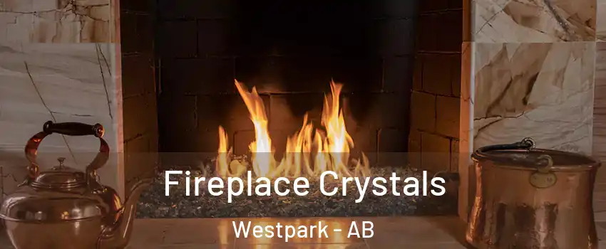  Fireplace Crystals Westpark - AB