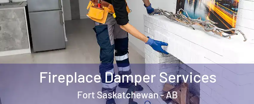  Fireplace Damper Services Fort Saskatchewan - AB