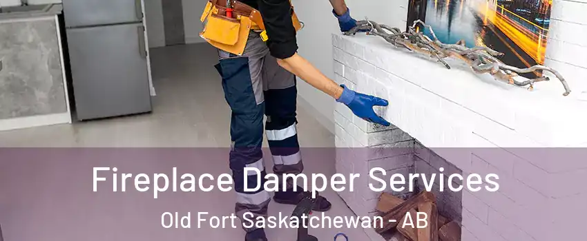  Fireplace Damper Services Old Fort Saskatchewan - AB