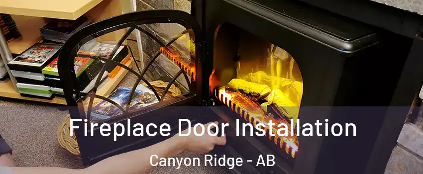  Fireplace Door Installation Canyon Ridge - AB