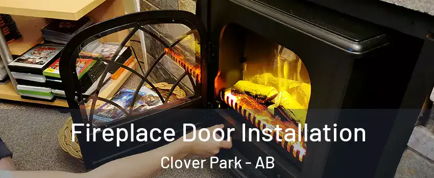 Fireplace Door Installation Clover Park - AB