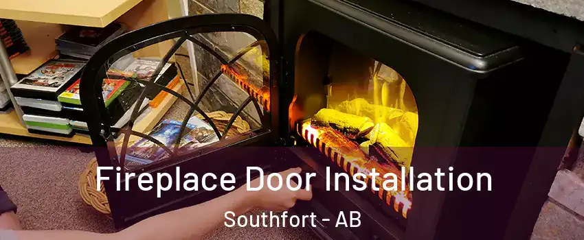  Fireplace Door Installation Southfort - AB