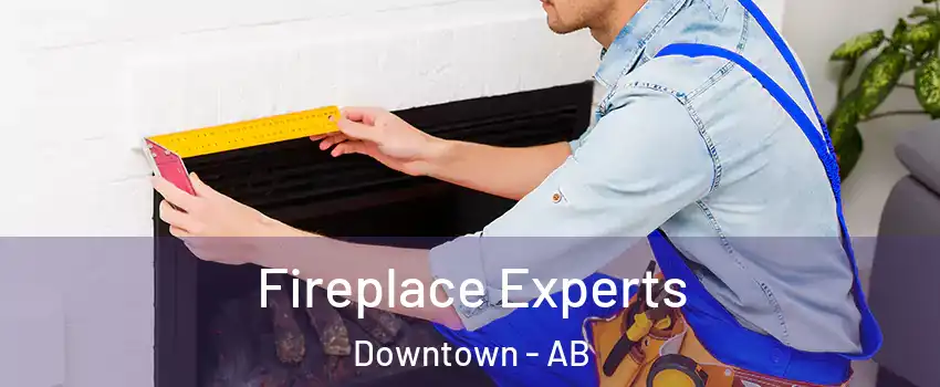  Fireplace Experts Downtown - AB