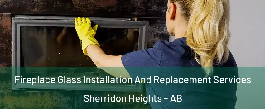  Fireplace Glass Installation And Replacement Services Sherridon Heights - AB