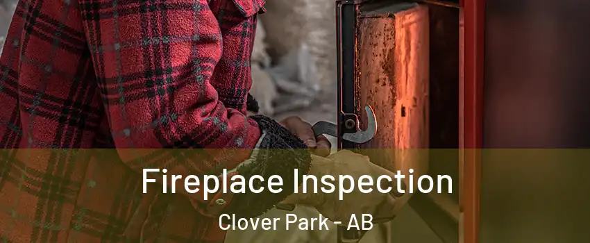 Fireplace Inspection Clover Park - AB