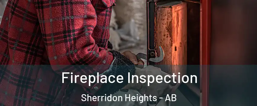  Fireplace Inspection Sherridon Heights - AB