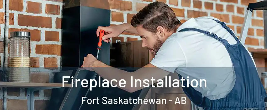 Fireplace Installation Fort Saskatchewan - AB