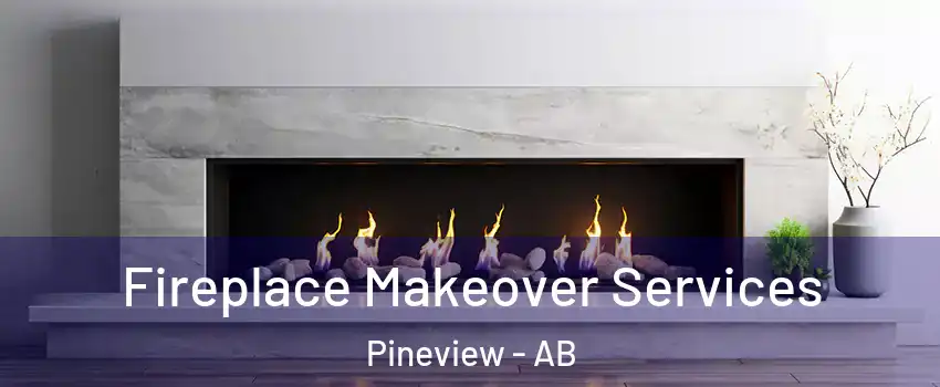  Fireplace Makeover Services Pineview - AB