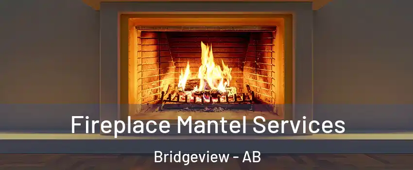  Fireplace Mantel Services Bridgeview - AB