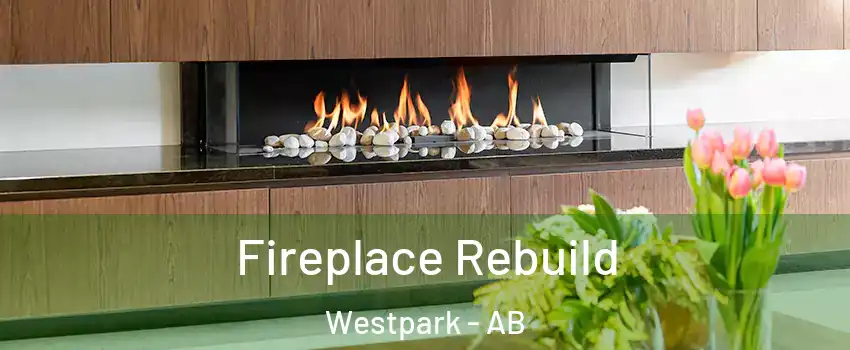  Fireplace Rebuild Westpark - AB
