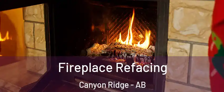  Fireplace Refacing Canyon Ridge - AB