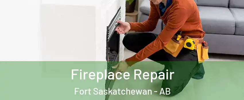  Fireplace Repair Fort Saskatchewan - AB