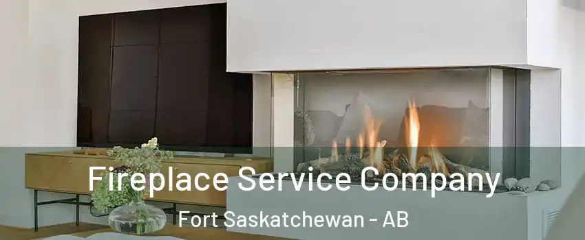  Fireplace Service Company Fort Saskatchewan - AB