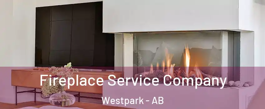  Fireplace Service Company Westpark - AB