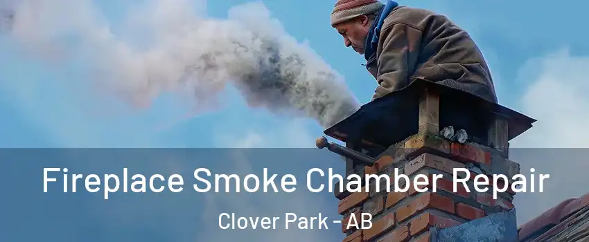  Fireplace Smoke Chamber Repair Clover Park - AB
