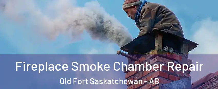  Fireplace Smoke Chamber Repair Old Fort Saskatchewan - AB