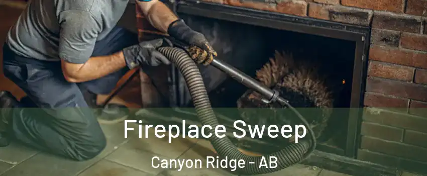  Fireplace Sweep Canyon Ridge - AB