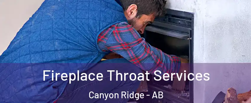  Fireplace Throat Services Canyon Ridge - AB