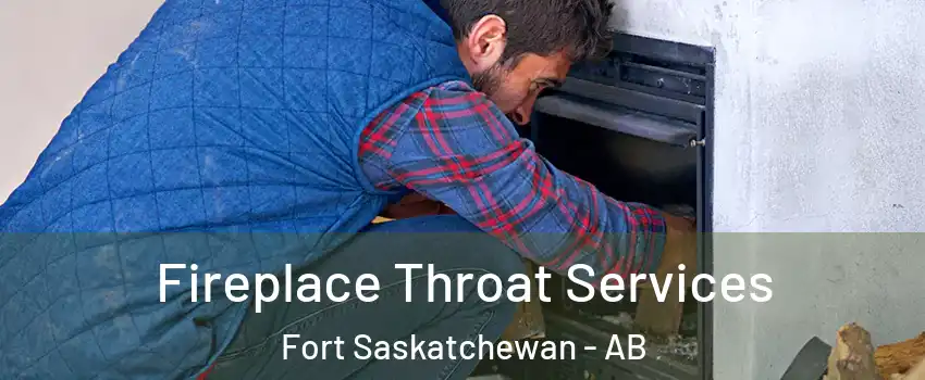 Fireplace Throat Services Fort Saskatchewan - AB